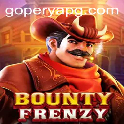 Unpacking BountyFrenzy: The Thrilling World of GOPERYA