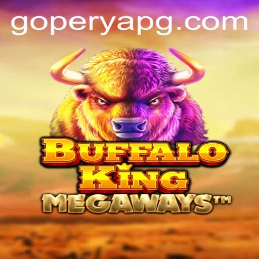 Discover the Thrills of BuffaloKing with GOPERYA
