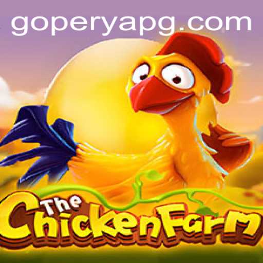 Delving into the Exciting World of ChickenFarm and the Role of GOPERYA