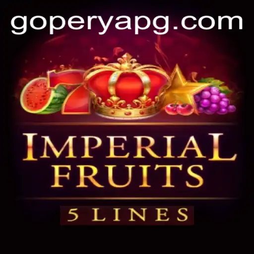 Exploring the Enchanting World of ImperialFruits5: A Deep Dive into the Latest Game with a GOPERYA Twist