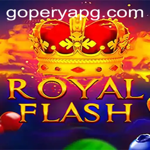 Exploring RoyalFlash: An Adventure Into the World of GOPERYA