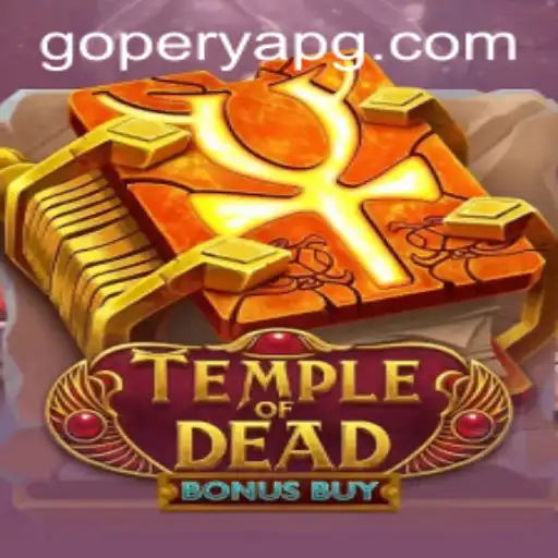 Unlock the Mysteries of 'TempleofDeadBonusBuy' and Discover the Thrills of GOPERYA