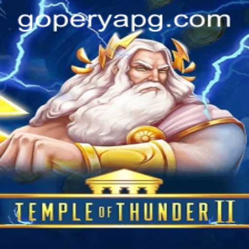 TempleofThunderII: The Ultimate Adventure in the Realm of GOPERYA