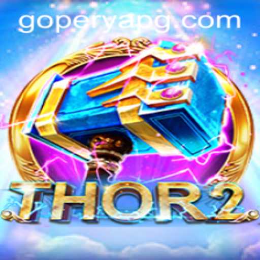 Discover the Epic Adventure of Thor2: A Journey into the World of GOPERYA